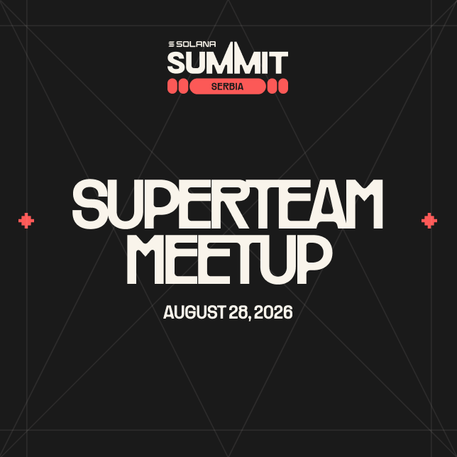 Superteam Meetup | Solana Summit Serbia